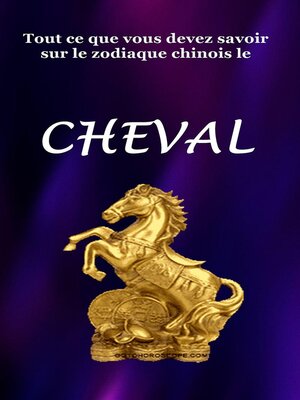 cover image of Tout ce que vous devez savoir sur le signe du zodiaque chinois Cheval